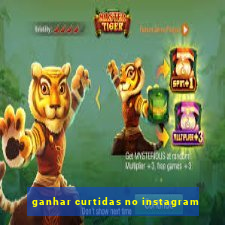 ganhar curtidas no instagram